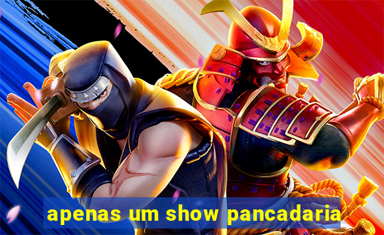 apenas um show pancadaria